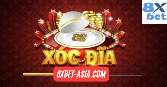 Hiểu rõ luật chơi Xóc Đĩa 8xbet