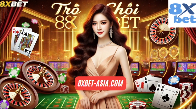 Thưởng thức các trò chơi 8xbet để tối đa hóa lợi nhuận